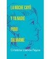 NOCHE CAYÓ Y YA NADIE PUDO SALVARME, LA