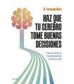 HAZ QUE TU CEREBRO TOME BUENAS DECISIONES
