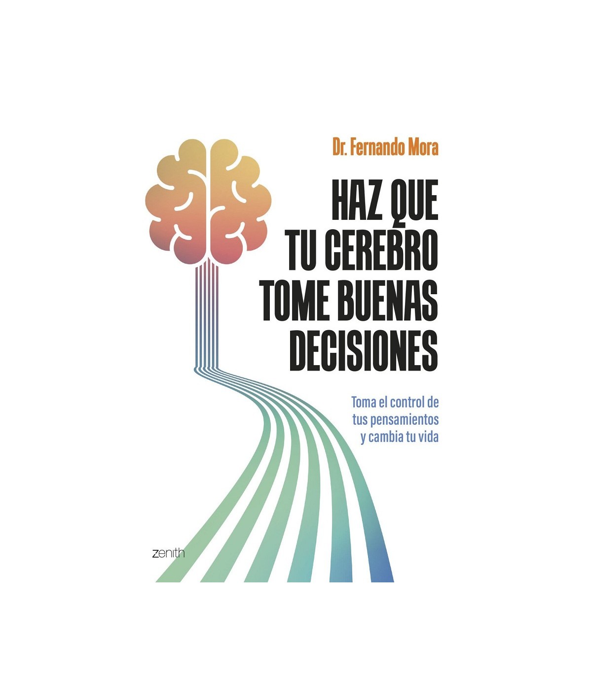 HAZ QUE TU CEREBRO TOME BUENAS DECISIONES