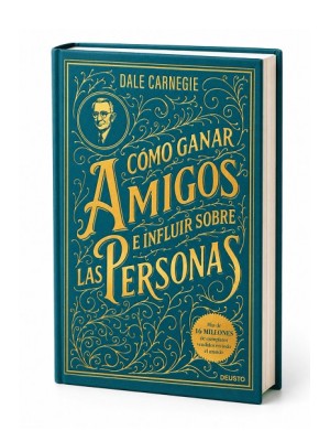 CÓMO GANAR AMIGOS E INFLUIR SOBRE LAS PERSONAS
