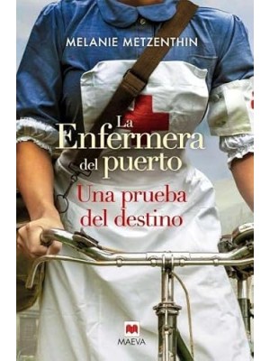 ENFERMERA DEL PUERTO /UNA PRUEBA DEL DESTINO
