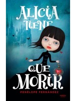 ALICIA TIENE QUE MORIR