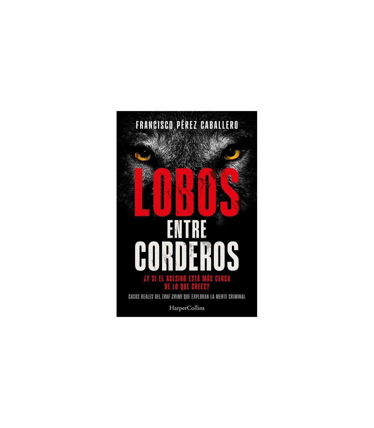 LOBOS ENTRE CORDEROS