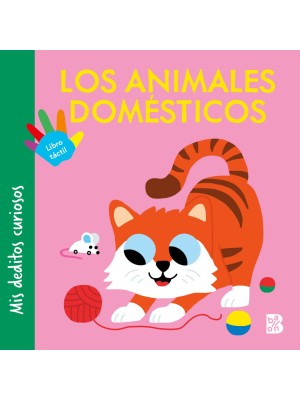 MIS DEDITOS CURIOSOS - LOS ANIMALES DOMÉSTICOS