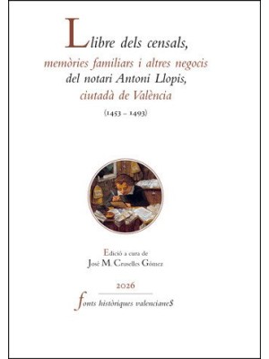 LLIBRE DELS CENSALS, MEMÒRIES FAMILIARS I ALTRES NEGOCIS DEL NOTARI ANTONI LLOPI