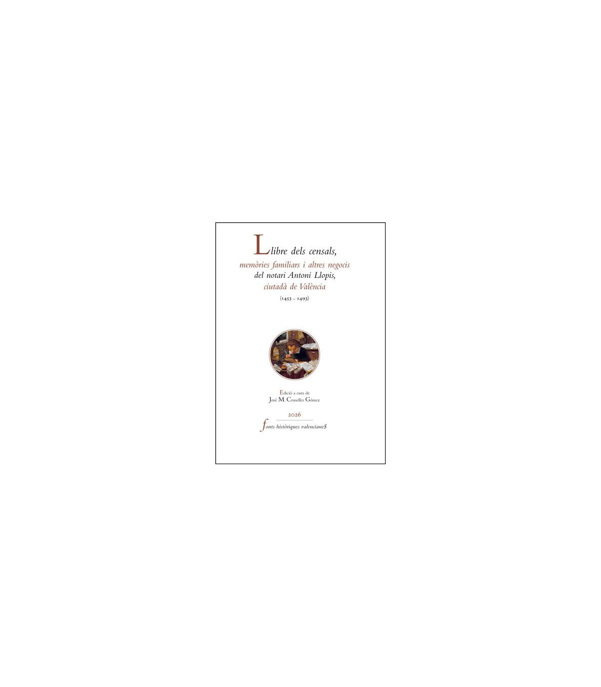 LLIBRE DELS CENSALS, MEMÒRIES FAMILIARS I ALTRES NEGOCIS DEL NOTARI ANTONI LLOPI