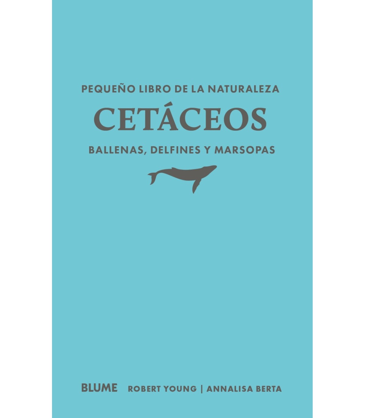 PEQUEÑO LIBRO DE LA NATURALEZA. CETÁCEOS. BALLENAS, DELFINES Y MARSOPAS