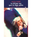 ÚLTIMA VEZ QUE TE DIGO ADIÓS, LA