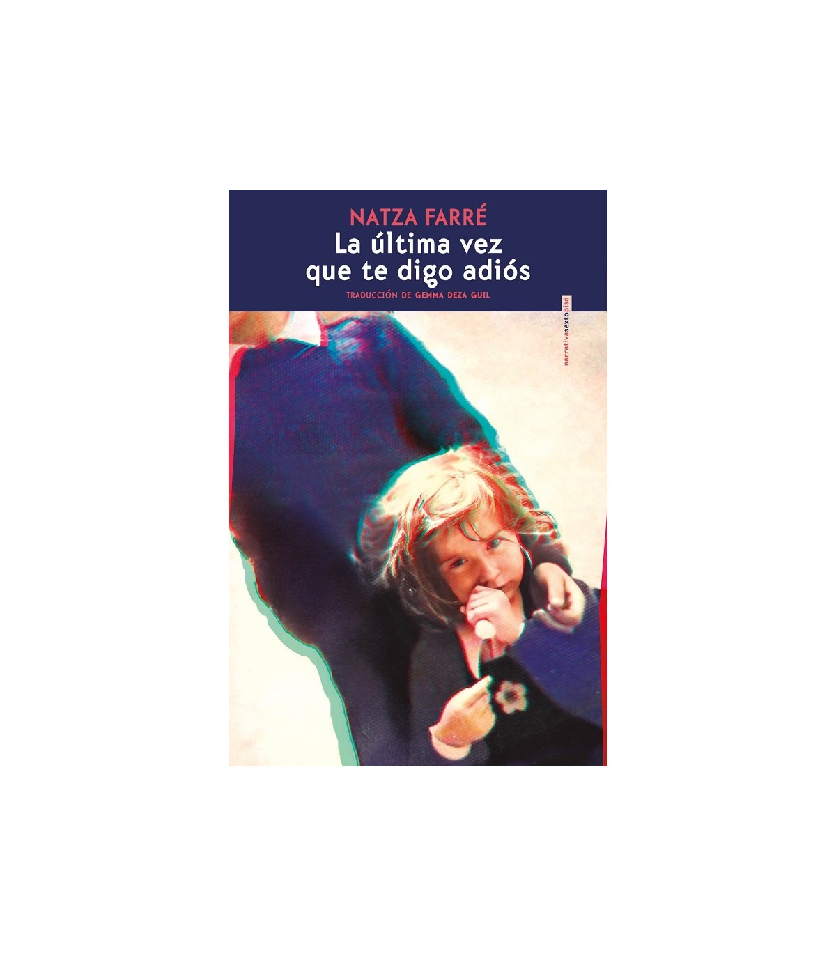 ÚLTIMA VEZ QUE TE DIGO ADIÓS, LA