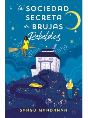 SOCIEDAD SECRETA DE BRUJAS REBELDES, LA