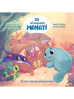 ITI, EL PEQUEÑO MANATÍ - EL MAR DE LAS EMOCIONES