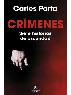 CRÍMENES - SIETE HISTORIAS DE OSCURIDAD