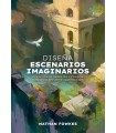 DISEÑA ESCENARIOS IMAGINARIOS