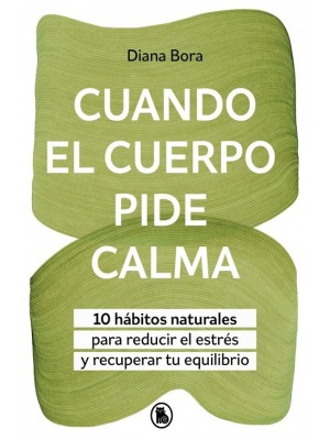 CUANDO EL CUERPO PIDE CALMA
