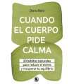 CUANDO EL CUERPO PIDE CALMA