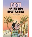 FETI Y EL PLÁSTICO INDESTRUCTIBLE
