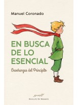 EN BUSCA DE LO ESENCIAL. ENSEÑANZAS DEL PRINCIPITO