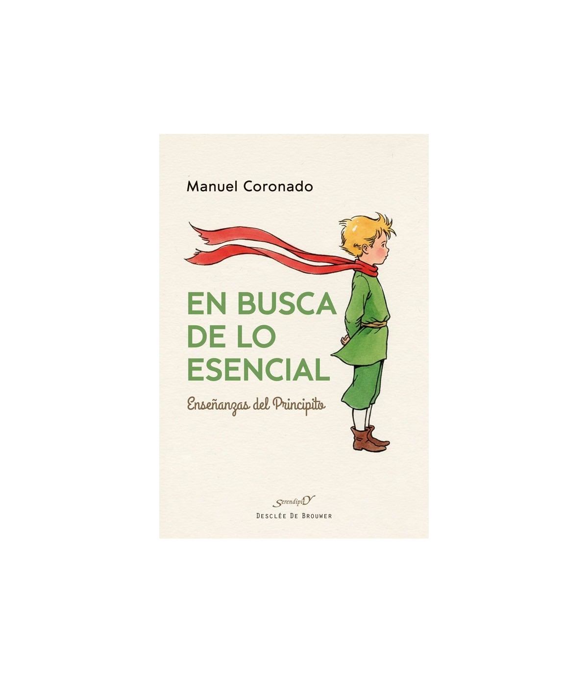 EN BUSCA DE LO ESENCIAL. ENSEÑANZAS DEL PRINCIPITO