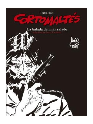 CORTO MALTÉS: LA BALADA DEL MAR SALADO B/N