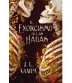 EXORCISMO DE LAS HADAS, EL