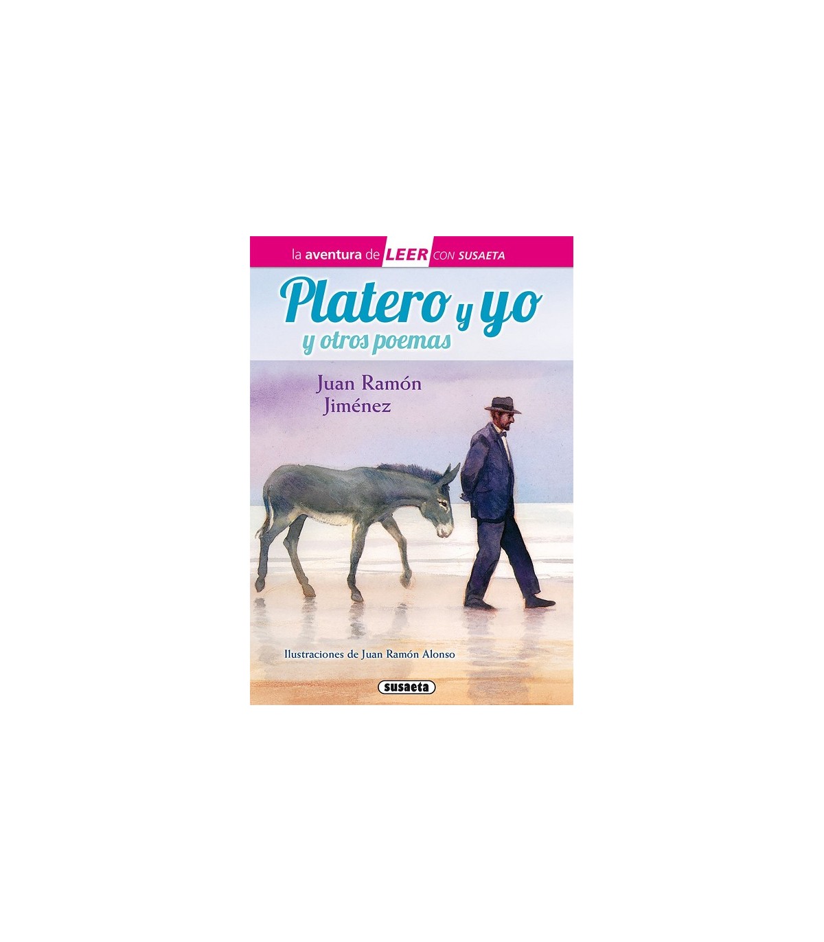 PLATERO Y YO Y POEMAS DE JUAN RAMÓN JIMÉNEZ