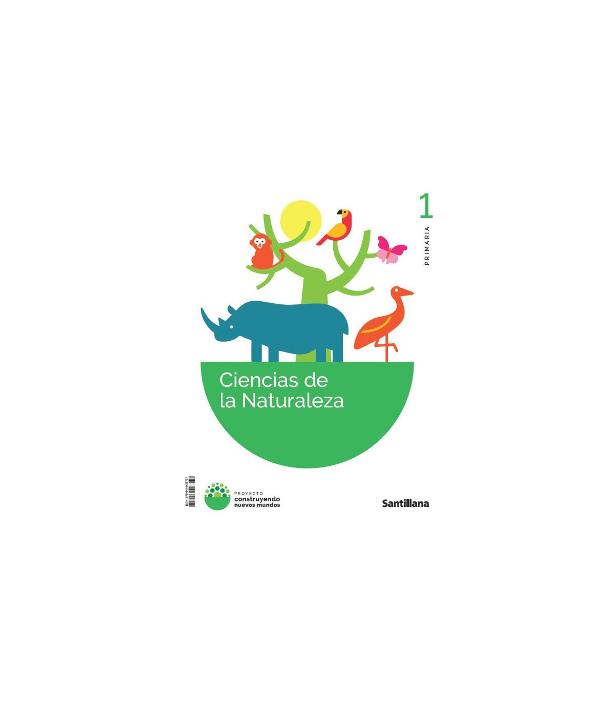 CIENCIAS DE LA NATURALEZA PROYECTO CONSTRUYENDO NUEVOS MUNDDOS Nº 1
