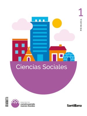 CIENCIAS SOCIALES PROYECTO CONSTRUYENDO NUEVOS MUNDOS 1º