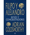 FILIPO Y ALEJANDRO REYES Y CONQUISTADORES