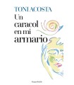 CARACOL EN MI ARMARIO, UN