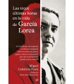 TRECE ÚLTIMAS HORAS EN LA VIDA DE GARCÍA LORCA, LAS