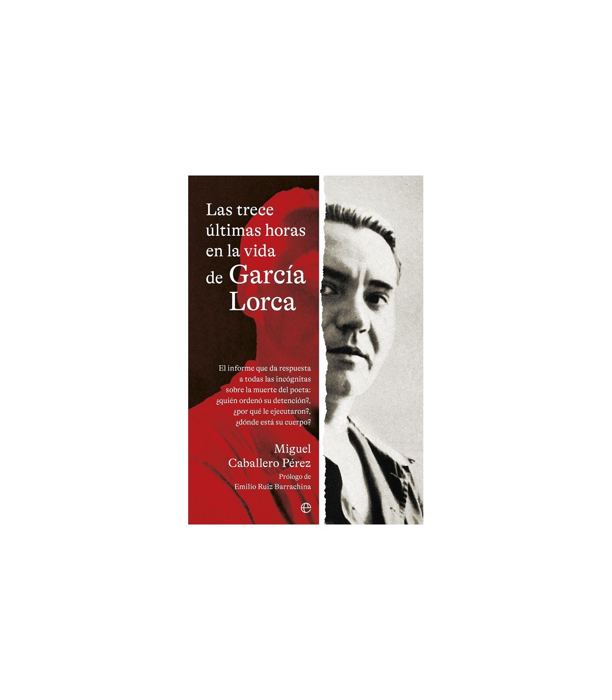 TRECE ÚLTIMAS HORAS EN LA VIDA DE GARCÍA LORCA, LAS