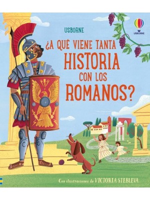 A QUÉ VIENE TANTA HISTORIA CON LOS ROMANOS?