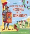 A QUÉ VIENE TANTA HISTORIA CON LOS ROMANOS?