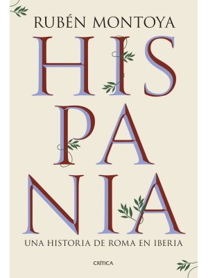 HISPANIA UNA HISTORIA DE ROMA EN IBERIA