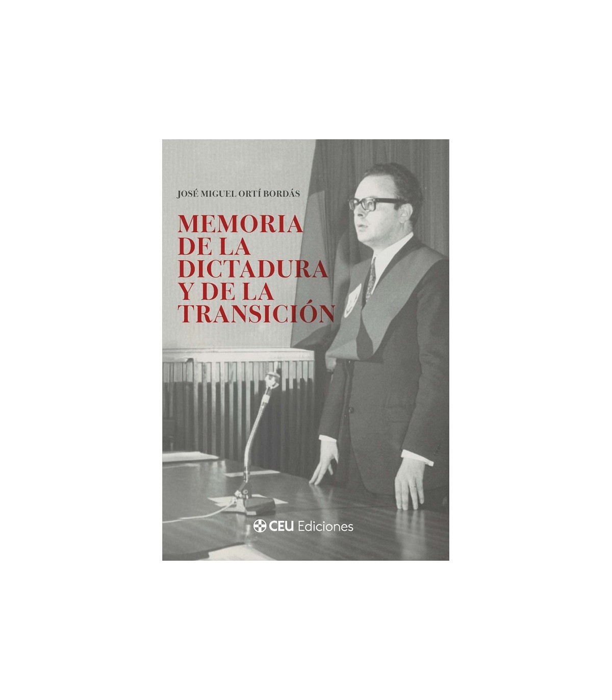 MEMORIA DE LA DICTADURA Y DE LA TRANSICIÓN