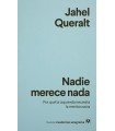 NADIE MERECE NADA