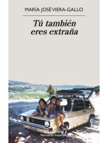TÚ TAMBIÉN ERES EXTRAÑA
