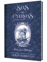 SEIS DE CUERVOS: UNA COSTA OSCURA. CARTAS DESDE KETTERDAM.