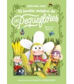 JARDÍN MÁGICO DE LAS PEQUEFLORES /1 ¡FLORES EN APUROS!