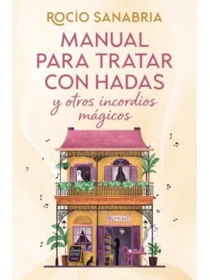 MANUAL PARA TRATAR CON HADAS Y OTROS INCORDIOS MÁGICOS