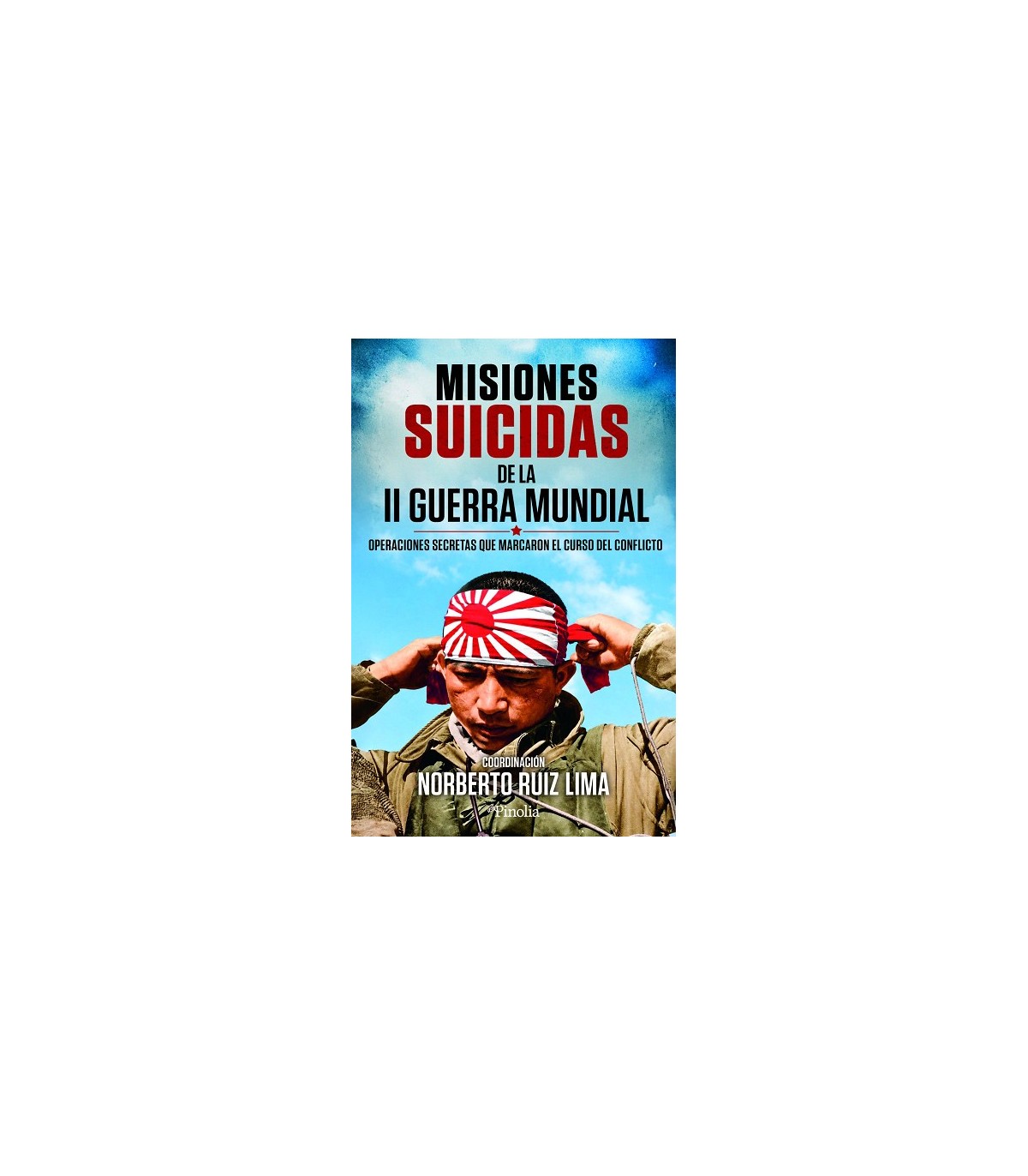 MISIONES SUICIDAS DE LA II GUERRA MUNDIAL