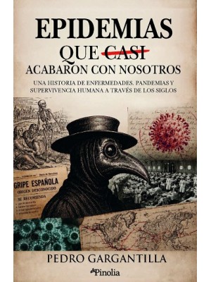 EPIDEMIAS QUE CASI ACABARON CON NOSOTROS, LAS