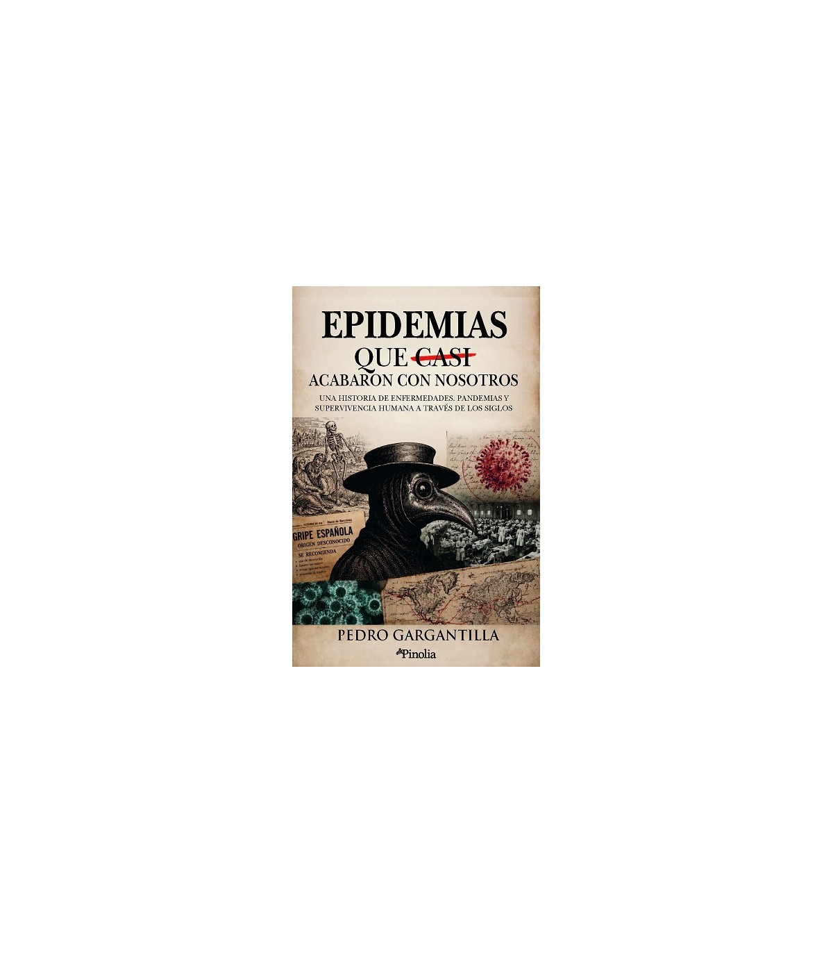 EPIDEMIAS QUE CASI ACABARON CON NOSOTROS, LAS
