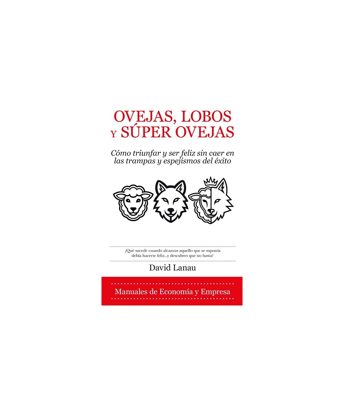 OVEJAS, LOBOS Y SUPEROVEJAS