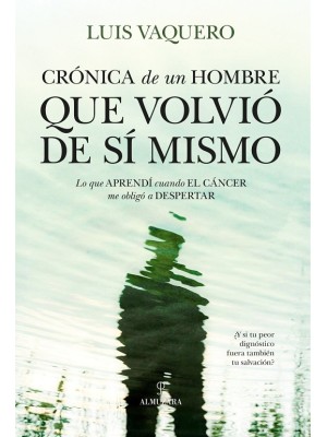 CRÓNICA DE UN HOMBRE QUE VOLVIÓ DE SÍ MISMO