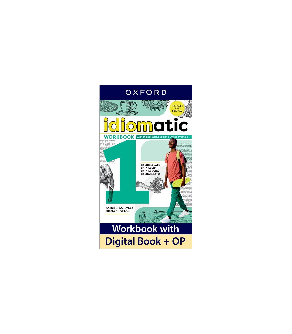IDIOMATIC 1 WORKBOOK WITH DIGITAL WORKBOOK AND ONLINE PRACTICE