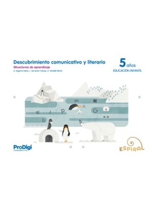 DESCUBRIMIENTO COMUNICATIVO Y LITERARIO 5 AÑOS ESPIRAL. PRODIGI