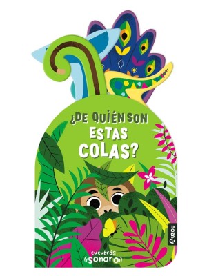 CUCUTRÁS SONOROS. ¿DE QUIÉN SON ESTAS COLAS? - LIBRO DE SONIDOS Y LENGÜETAS