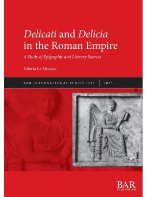 DELICATI AND DELICIA IN THE ROMAN EMPIRE