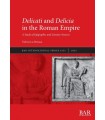 DELICATI AND DELICIA IN THE ROMAN EMPIRE